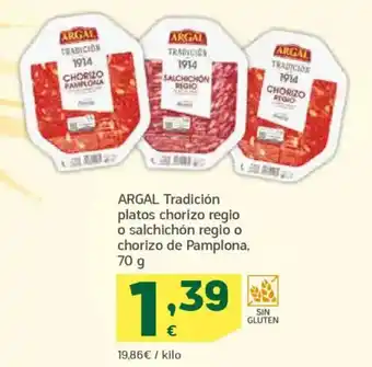 HiperDino ARGAL Tradición platos chorizo regio o salchichón regio o chorizo de Pamplona oferta