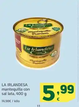HiperDino LA IRLANDESA mantequilla con sal lata, oferta
