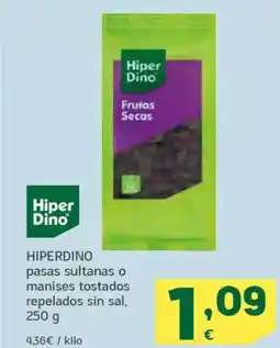 HiperDino HIPERDINO pasas sultanas o manises tostados repelados sin sal, oferta