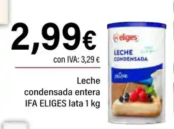 Cash Ifa IFA ELIGES Leche condensada entera oferta