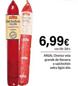 Cash Ifa ARGAL Chorizo vela grande de Navarra o salchichón extra figón oferta