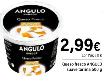 Cash Ifa ANGULO Queso fresco suave tarrina oferta