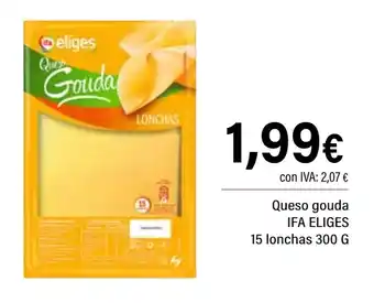 Cash Ifa IFA ELIGES Queso gouda 15 lonchas oferta