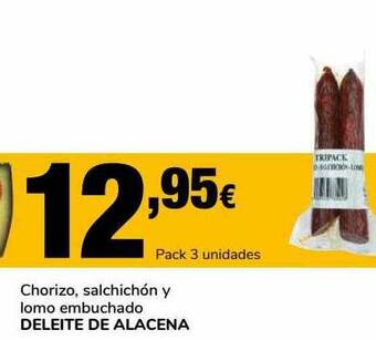 Supeco Chorizo Salchichón Y Lomo Embuchado Deleite De Alacena oferta
