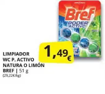 Supermercados MAS Bref Limpiador Wc P. Activo Natura O Limón 51g oferta