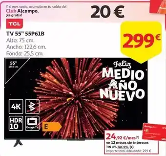 Alcampo Alcampo - tv 55 55p6ib oferta