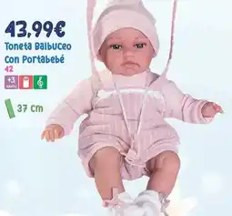 Juguetes Siutín Toneta balbuceo con portabebé oferta