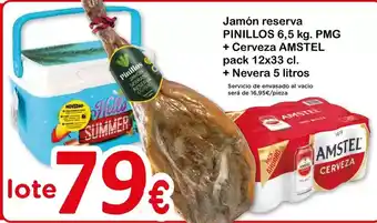 Proxi Jamón reserva pinillos 6,5 kg. pmg + cerveza amstel pack 12x33 cl. + nevera 5 litros oferta