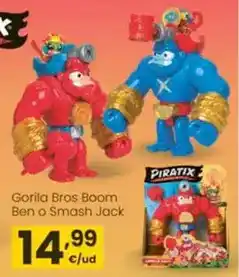 Eroski Piratix - gorila bros boom ben o smash jack oferta