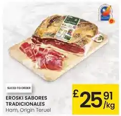 Eroski Eroski - sabores tradicionales ham/ origin teruel oferta