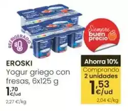 Eroski Eroski - yogur griego con fresas oferta
