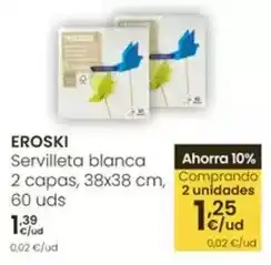Eroski Eroski - servilleta blanca 2 capas oferta