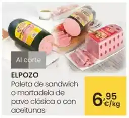 Eroski El pozo - paleta de sandwich o mortadela de pavo clásica o con aceitunas oferta