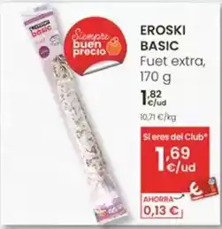 Eroski Eroski basic - fuet extra oferta