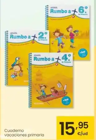 Eroski Anaya - cuaderno vacaciones primaria oferta