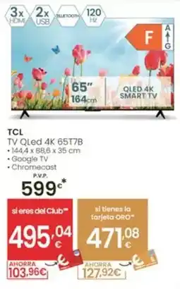 Eroski Tcl - tv qled 4k 65t7b oferta