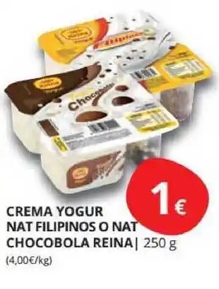 Supermercados MAS Crema Yogur Nat Filipinos O Nat Chocobola Reina 250g oferta