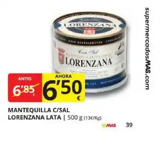 Supermercados MAS Mantequilla C-sal Lorenzana Lata 500g oferta