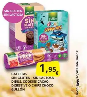 Supermercados MAS Gullón Galletas Sin Gluten - Sin Lactosa Dibus, Cookies Cacao, Digestive O Chips Choco oferta