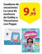 Alcampo Cuaderno de vacaciones la casa de muñecas de gabby o vacaciones con peppa oferta