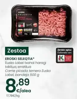 Eroski Eroski seleqtia - carne picada ternera eusko label oferta