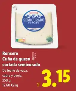 Lidl RONCERO Cuña de queso cortada semicurado oferta
