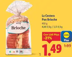 Lidl LA CESTERA Pan Brioche oferta