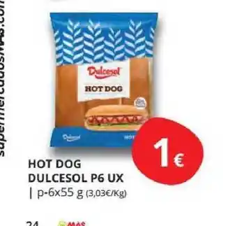 Supermercados MAS Dulcesol Hot Dog P6 Ux oferta