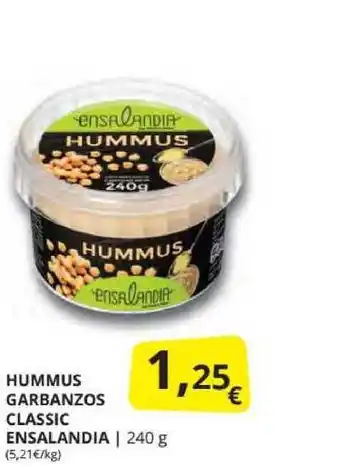 Supermercados MAS Hummus Garbanzos Classic Ensalandia 240g oferta