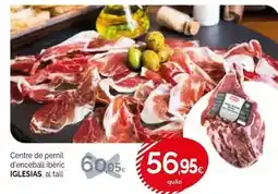 Condis Iglesias - centre de pernil d'encebal iberic oferta