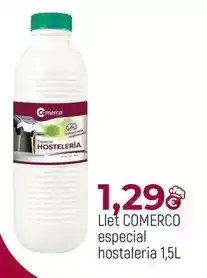 Comerco Cash & Carry Comerco - llet especial hosteleria oferta