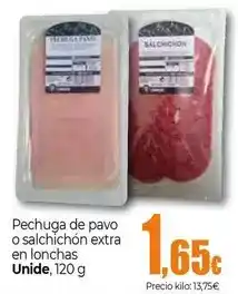 Unide Market Unide - pechuga de pavo o salchichon extra en lonchas oferta