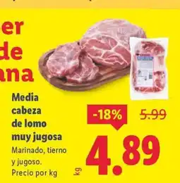 Lidl Media cabeza de lomo muy jugosa oferta