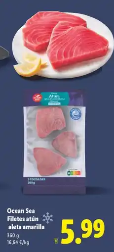 Lidl OCEAN SEA Filetes atún aleta amarilla oferta