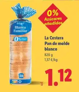 Lidl LA CESTERA Pan de molde blanco oferta