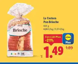 Lidl LA CESTERA Pan Brioche oferta