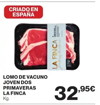 Supercor Lomo de vacuno joven dos primaveras la finca oferta