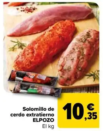 Carrefour ELPOZO Solomillo de cerdo extratierno oferta