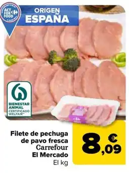 Carrefour Filete de pechuga de pavo fresca Carrefour El Mercado oferta