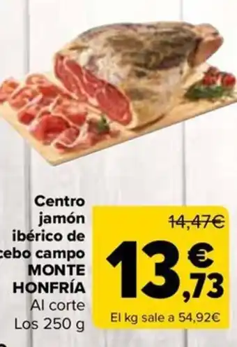 Carrefour MONTE HONFRÍA Centro jamón ibérico de cebo campo oferta