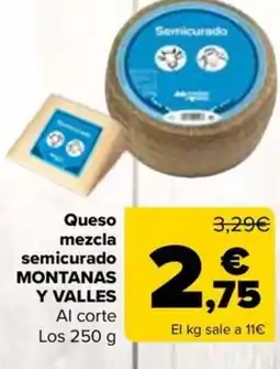 Carrefour MONTANAS Y VALLES Queso mezcla semicurado oferta