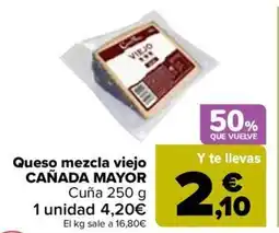 Carrefour CAÑADA MAYOR Queso mezcla viejo oferta