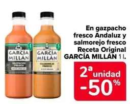 Carrefour GARCÍA MILLÁN En gazpacho fresco Andaluz y salmorejo fresco Receta Original oferta