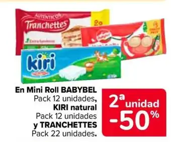 Carrefour En mini roll babybel kiri natural y tranchettes oferta