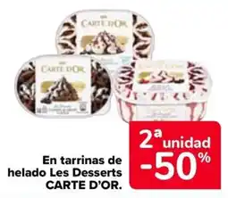 Carrefour CARTE D'OR En tarrinas de helado Les Desserts oferta