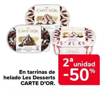 Carrefour CARTE D'OR En tarrinas de helado Les Desserts oferta