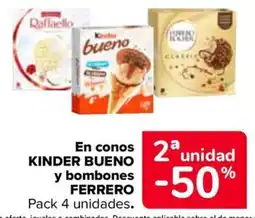 Carrefour KINDER BUENO FERRERO En conos y bombones oferta