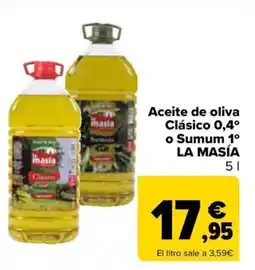 Carrefour LA MASÍA Aceite de oliva Clásico 0,4° o Sumum 1° oferta