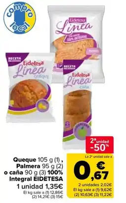 Carrefour EIDETESA Queque Palmera o caña 100% Integral oferta