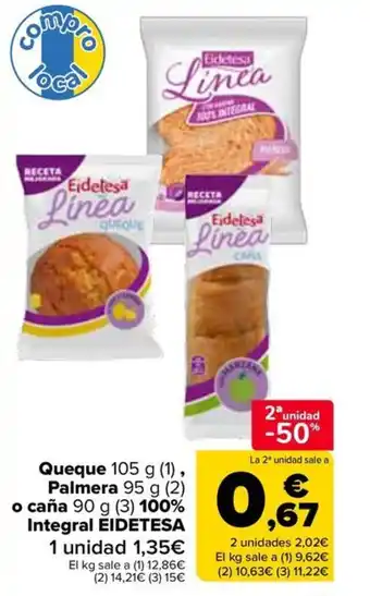 Carrefour EIDETESA Queque Palmera o caña 100% Integral oferta